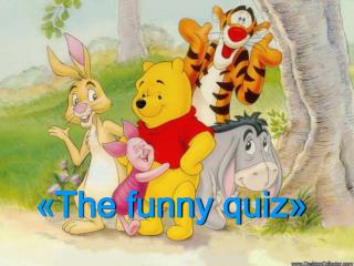 «The funny quiz»