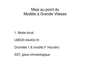 Mise au point du Modèle à Grande Vitesse