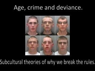Age, crime and deviance.