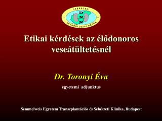 Etikai kérdések az élődonoros veseátültetésnél