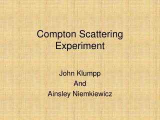 Compton Scattering Experiment