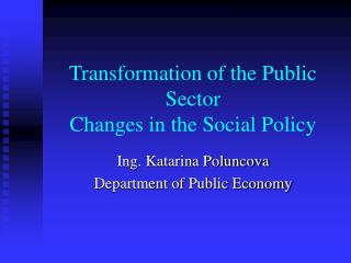 Transformation of the Public Sector Changes in the Social Policy