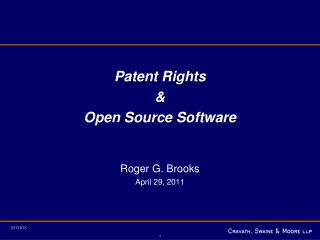 Patent Rights &amp; Open Source Software Roger G. Brooks April 29, 2011