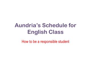 Aundria’s Schedule for English Class