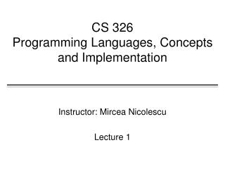 CS 326 Programming Languages, Concepts and Implementation