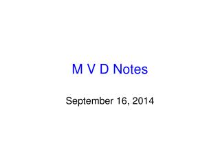 M V D Notes