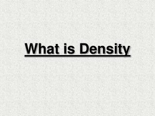 What is Density