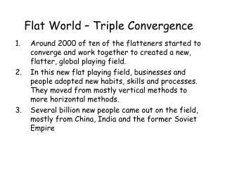 Flat World – Triple Convergence