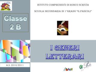 Istituto Comprensivo di Ronco Scrivia Scuola Secondaria di 1°grado “ G.Pascoli ”