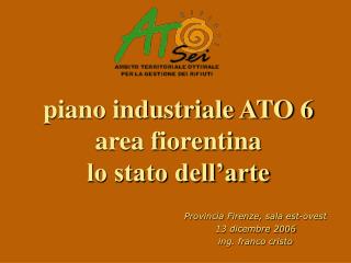 piano industriale ATO 6 area fiorentina lo stato dell’arte