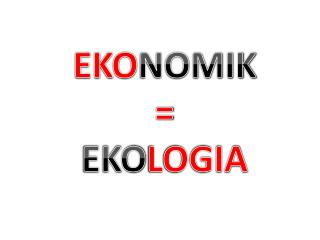 EKO NOMIK = EKO LOGIA