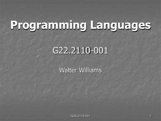 Programming Languages G22.2110-001 Walter Williams