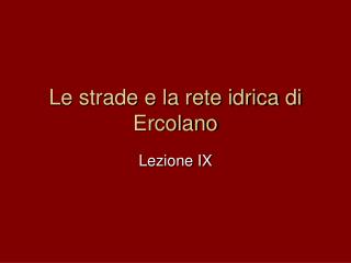 Le strade e la rete idrica di Ercolano