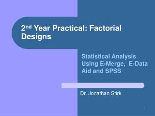 2 nd Year Practical: Factorial Designs