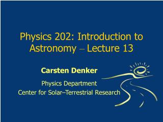 Physics 202: Introduction to Astronomy – Lecture 13