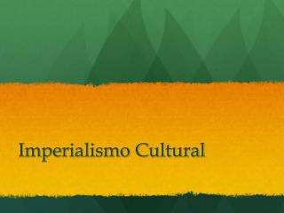 Imperialismo Cultural