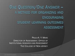 Paula A. Y. Maas Director of Assessment, Office of Institutional research and Assessment