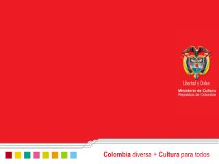 Colombia diversa + Cultura para todos