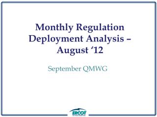 Monthly Regulation Deployment Analysis – August ‘12