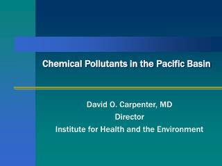 Chemical Pollutants in the Pacific Basin