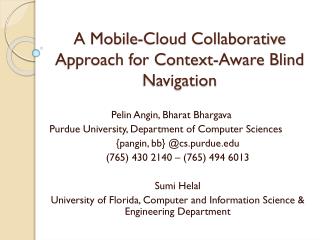 A Mobile-Cloud Collaborative Approach for Context-Aware Blind Navigation