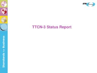 TTCN-3 Status Report