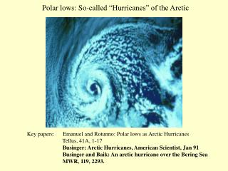 Polar lows: So-called “Hurricanes” of the Arctic