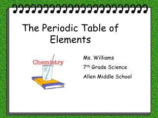 The Periodic Table of Elements