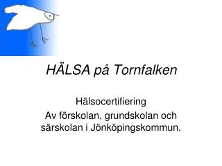 HÄLSA på Tornfalken