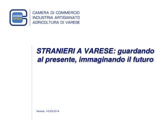 STRANIERI A VARESE: guardando al presente, immaginando il futuro