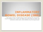 INFLAMMATORY BOWEL DISEASE IBD