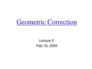 Geometric Correction