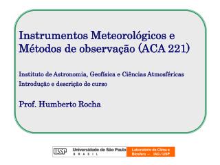 Instrumentos Meteorológicos e Métodos de observação (ACA 221)