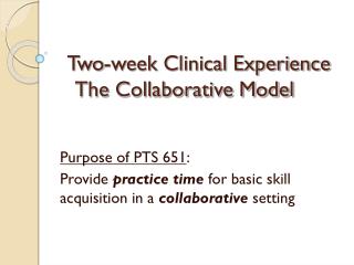 Two-week Clinical Experience The Collaborative Model