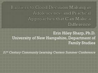 Erin Hiley Sharp, Ph.D. University of New Hampshire, Department of Family Studies
