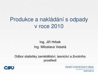 Produkce a nakládání s odpady v roce 2010