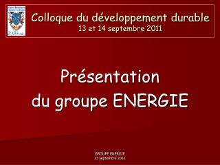 Colloque du développement durable 13 et 14 septembre 2011
