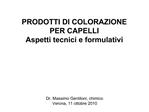 PRODOTTI DI COLORAZIONE PER CAPELLI Aspetti tecnici e formulativi