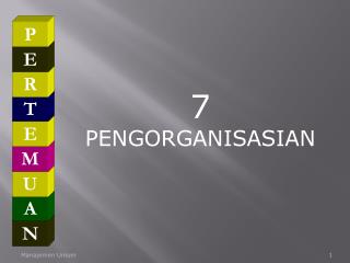 7 PENGORGANISASIAN