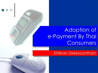 Adoption of e-Payment By Thai Consumers