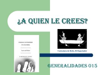 ¿A QUIEN LE CREES?