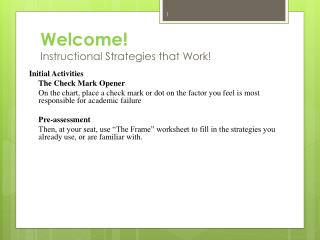 Welcome! Instructional Strategies that Work!