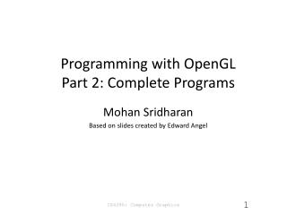 Programming with OpenGL Part 2: Complete Programs
