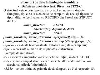 Structuri de date în limbaj de asamblare Definirea unei structuri. Directiva STRUC