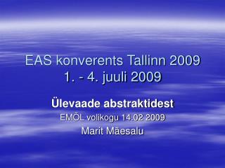 EAS konverents Tallinn 2009 1. - 4. juuli 2009