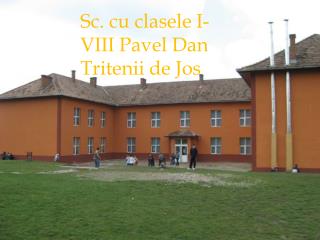 Sc. cu clasela I-VIII Pavel Dan