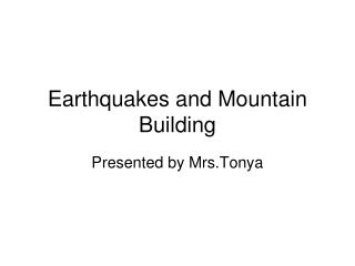 Earthquakes and Mountain Building