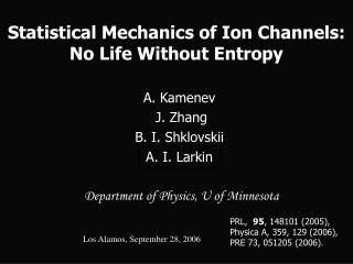 Statistical Mechanics of Ion Channels: No Life Without Entropy