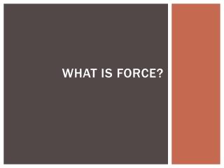 What is Force?