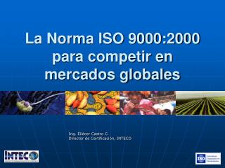 La Norma ISO 9000:2000 para competir en mercados globales